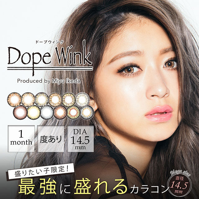Dope Wink  #Fleur Series & #Glossy Series【六色可选】【单片装】【月抛】【日本美瞳】